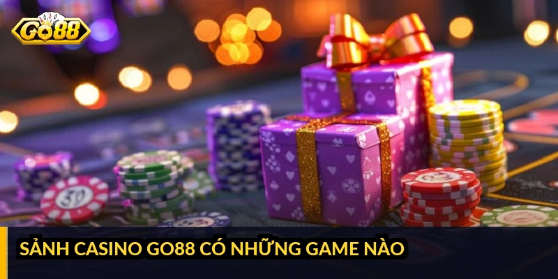 Sảnh casino GO88 có những game nào