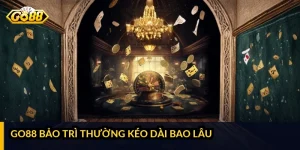 GO88 bảo trì thường kéo dài bao lâu