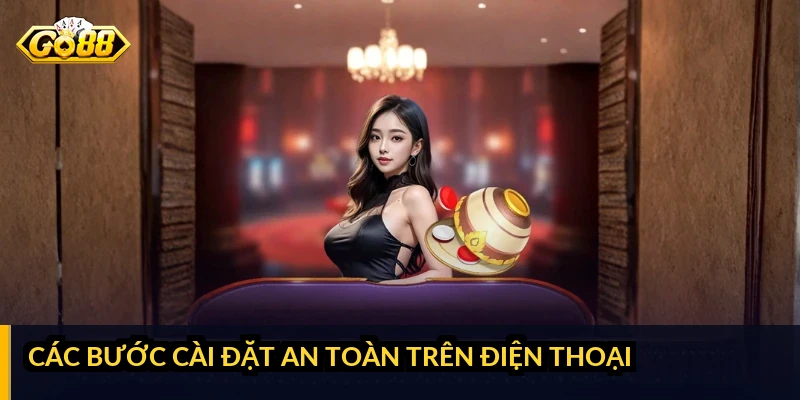 Các bước cài đặt an toàn trên điện thoại
