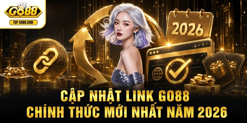 GO88 ⭐️ Link Vào GO 88 T8/2026 Chính Thức | Săn Ngay +88K Cập nhật link GO88 chính thức mới nhất năm 2026